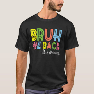 T-shirt Re Nous Voilà Conducteurs De Bus De Retour À L'éco