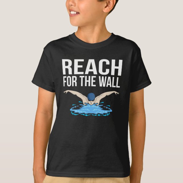 T-shirt Reach for the Wall Swim a Lap Funny Swimmer meme (Devant)