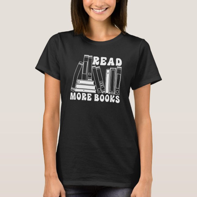 T-shirt Read More Books  Bookworm Librarian Book  Bookish (Devant)