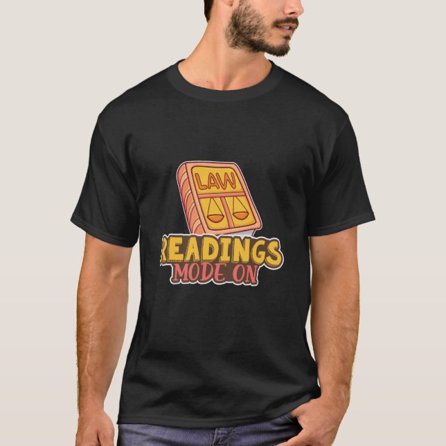 T-shirt Readings Mode On for Aspiring Lawyers and Law Stud (Devant)