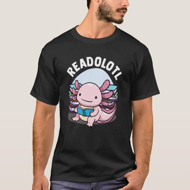 T-shirt Readolotl Axolotl Lecture Livres Lecteurs Bookworm (Devant)
