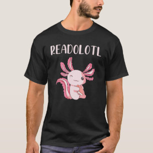 T-shirt Readolotl Livre Lecture Animal Salamander Axolotl