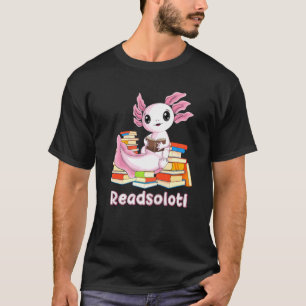T-shirt Readsolotl Axolotl Lecture Livres Librairie