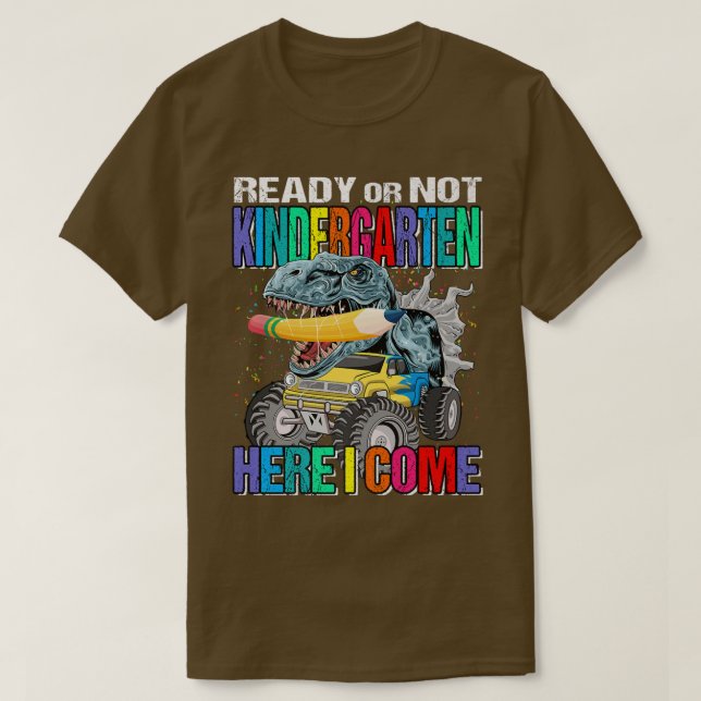 T-shirt Ready Or Not Kindergarten Here I Come Monster Truc (Design devant)