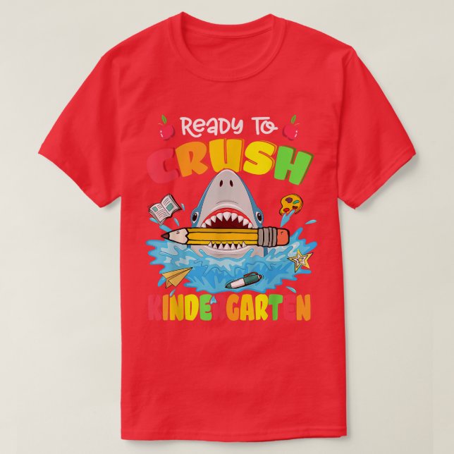 T-shirt Ready To Crush Kindergarten Shark Back To School B (Design devant)