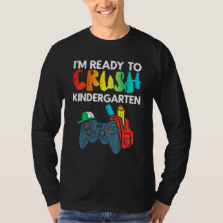 T-shirt Ready To Crush Kindergarten Video Gamer First Day 