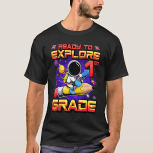 T-shirt Ready To Explore 1st Grade Astronaute Back To Choo