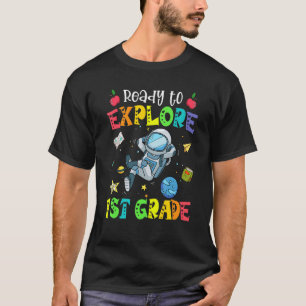 T-shirt Ready To Explore 1st Grade Astronaute Back To Choo