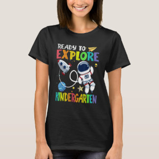 T-shirt Ready To Explore Kindergarten Grade Astronaut Back