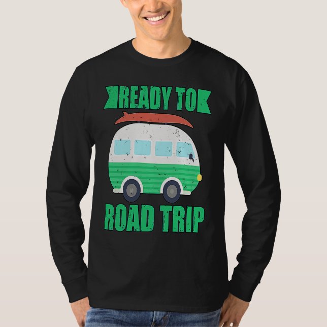 T-shirt Ready To Road Trip RV Camper Van (Devant)