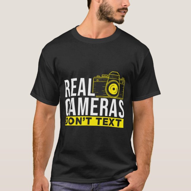 T-shirt Real Cameras Don't Text Cool Photography  (Devant)