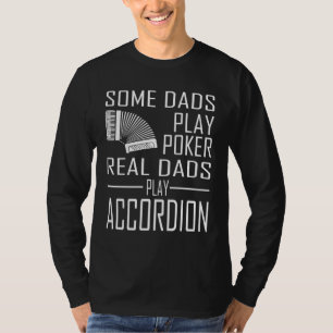 T-shirt Real Dads Play Accordion Fathers Day