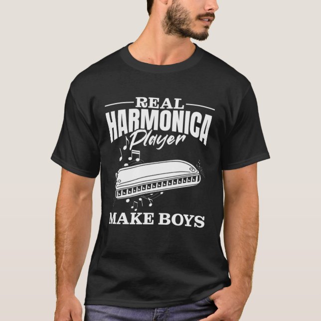 T-shirt Real Harmonica Player Make Boys  Harmonica Player (Devant)