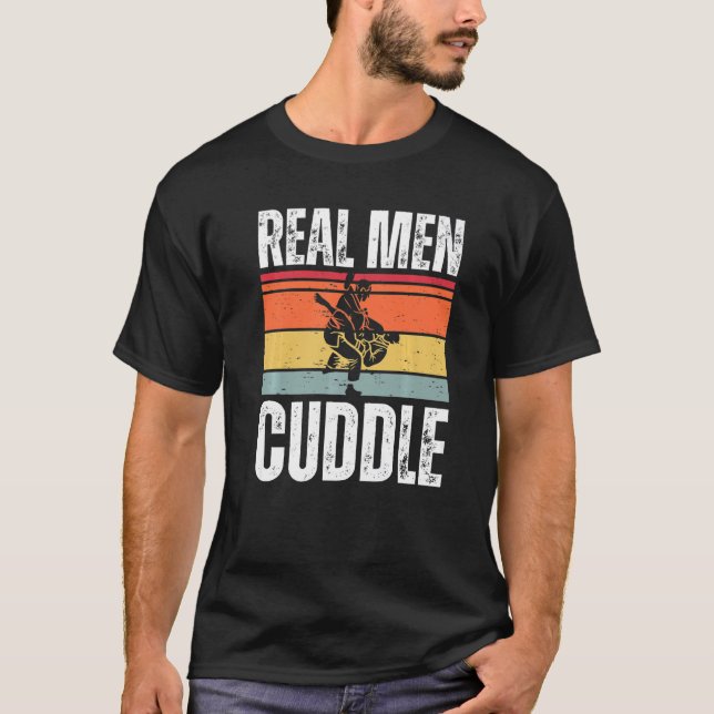 T-shirt Real Men Cuddle  Brazilian Jiu Jitsu (Devant)