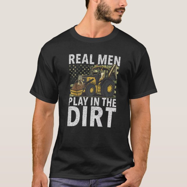 T-shirt Real Men Play In Dirt  Construction Workers & Cons (Devant)