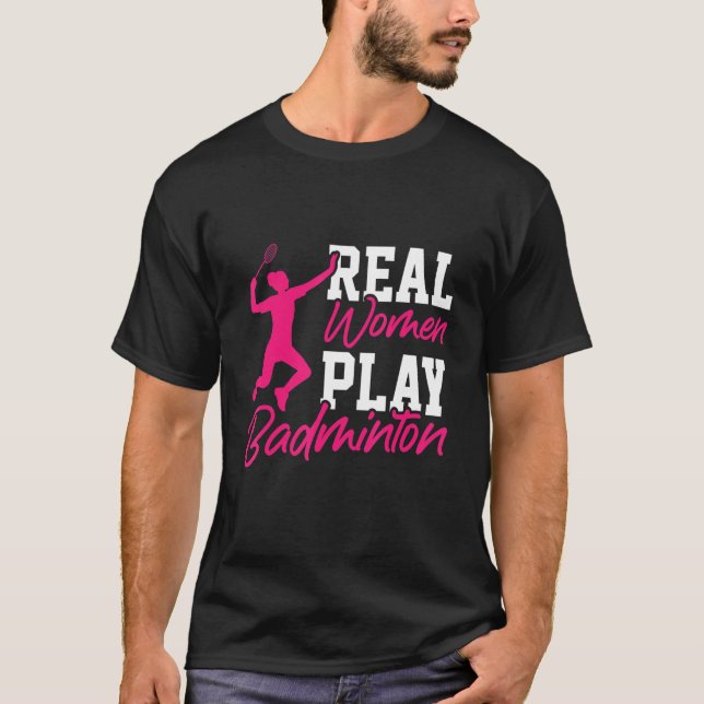 T-shirt Real Women Jouer Badminton Badminton Joueur Shuttl (Devant)