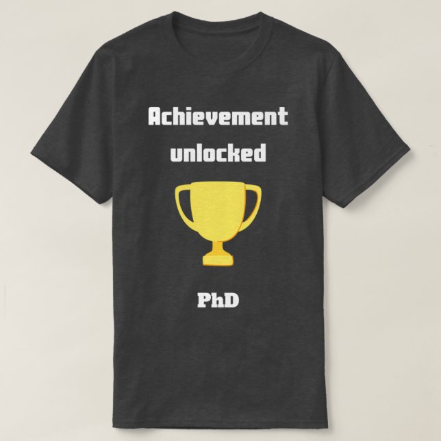 T-shirt Réalisation du doctorat déverrouillée (Design devant)