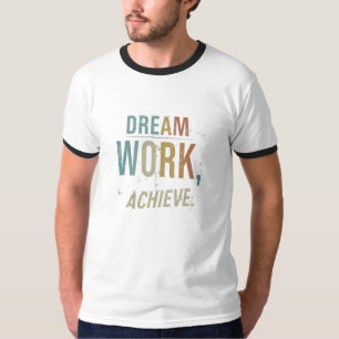 T-shirt Réalisation du travail de rêve