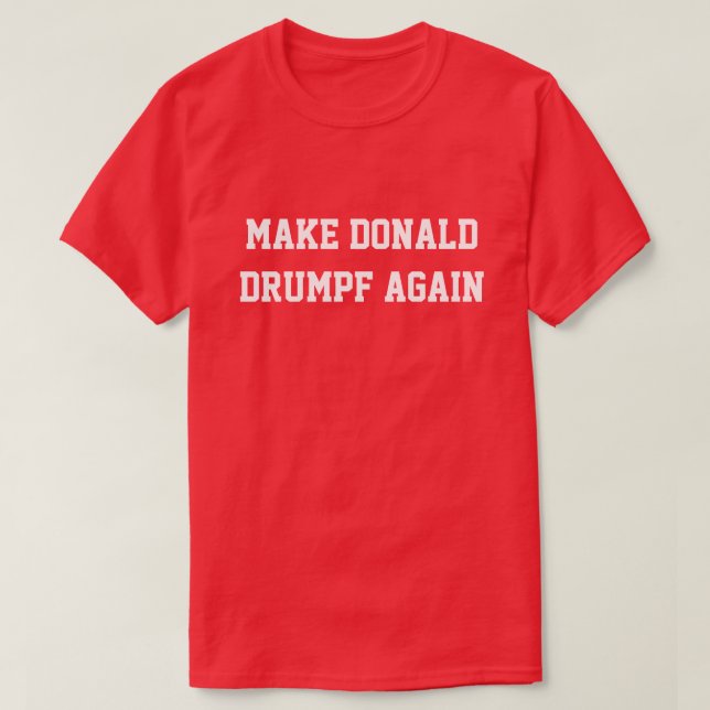 T-SHIRT RÉALISER DONALD DRUMPF (Design devant)