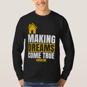 T-shirt Réaliser les rêves  Agent immobilier Vendre une ma