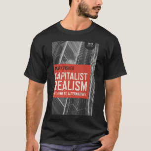 T-shirt Réalisme capitaliste Mark Fisher