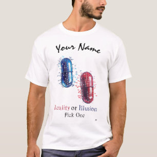 T-shirt Réalité ou illusion   Cyberpunk pilules rouges et 