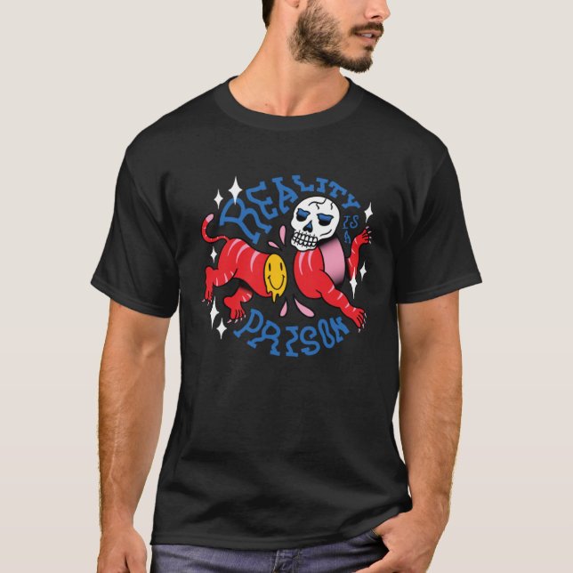 T-shirt Reality is a prison scary creepy skeleton skull (Devant)