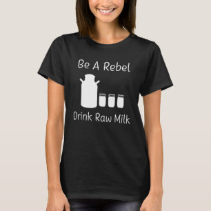 T-shirt Rebel Boire Lait cru Homestead Lait Laitier Vache