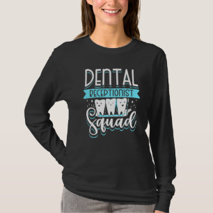 T-shirt Réception de l'escouade dentaire Dentiste