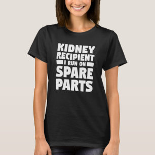 T-shirt Receveur de rein Je fonctionne avec des pièces de 