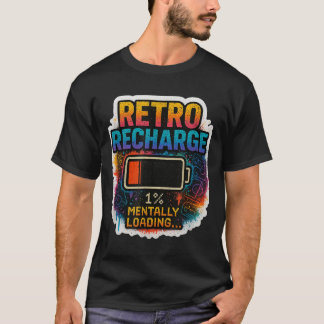 T-shirt “Recharge rétro – Chargement mental en cours…” 