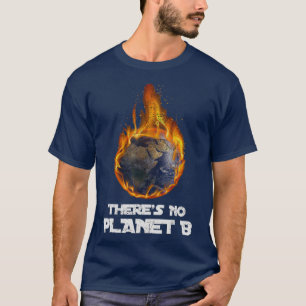 T-shirt réchauffement climatique Il n'y a pas de planète