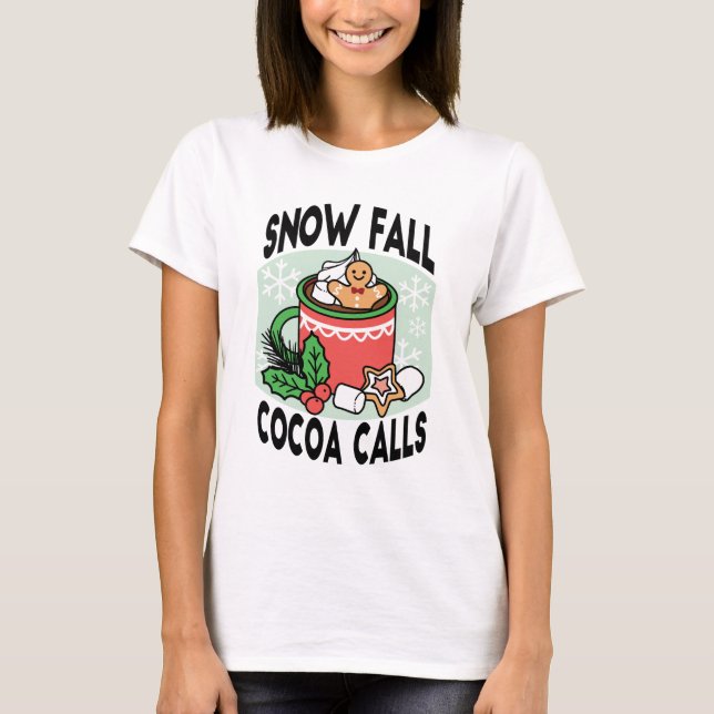 T-shirt Réchauffez-vous avec les appels de cacao de neige  (Devant)
