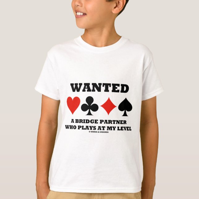 T-shirt Recherché un associé de pont qui joue à mon niveau (Devant)