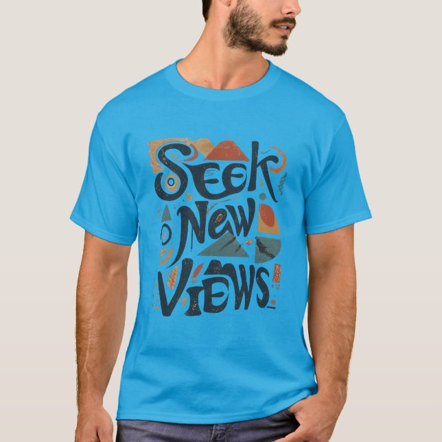 T-shirt Rechercher de nouvelles vues (Devant)
