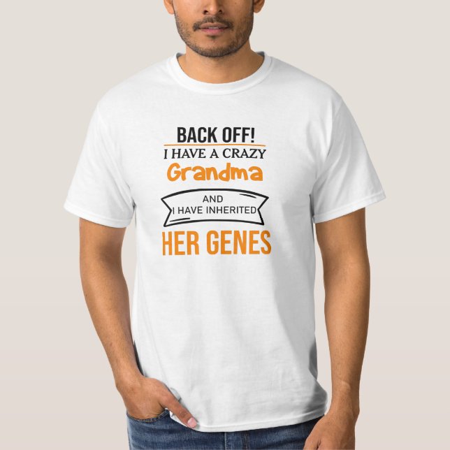 T-shirt Recule J'ai une grand-mère folle et j'ai hérité (Devant)