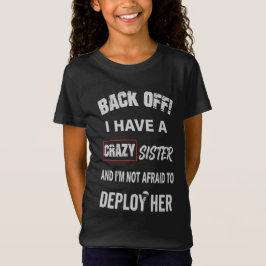 T-Shirt Reculez, j'ai un avertissement de sœur folle