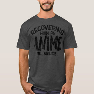 T-shirt Récupérer D'Un Anime Toute La Nuit, Anime Manga,