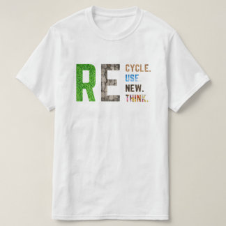 T-shirt Recycle Reuse Renew Rethink Crisis Environmental A