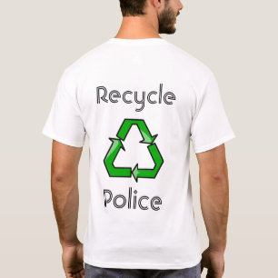 T-shirt Recycler la police