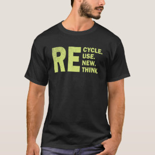 T-shirt Recycler Réutiliser Renouveler Repenser Crise Envi