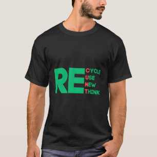 T-shirt Recycler Réutiliser Réutiliser Repenser