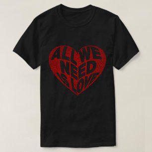 T-shirt Red Heart Tout ce dont nous avons besoin est Love 