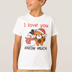 T-shirt Red Panda I Love You Snow Much Snow Pun