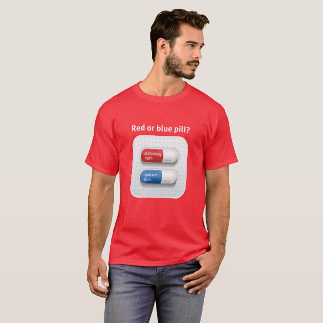 T-shirt Red pill ou blue pill ? (Devant entier)