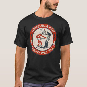 T-shirt Reddy Kilowatt, remember kids electricity will kil