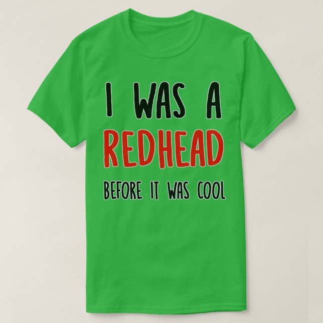 T-shirt Redhead Avant C'Était Gingembre Cool (Design devant)