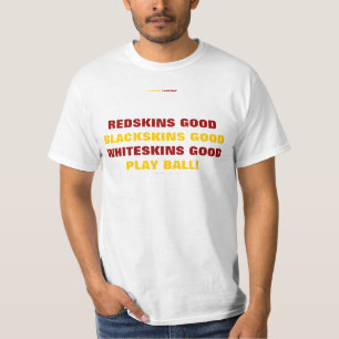 T-SHIRT REDSKINS, BLACKSKINS WHITESKIS,