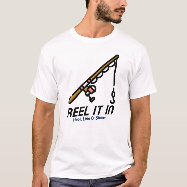 T-shirt Reel It In : Hook Line & Sinker (Devant)