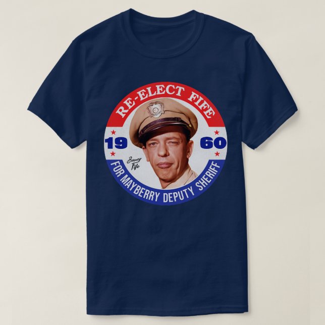 T-shirt ReElect Fife Mayberry, Sheriff adjoint (Design devant)